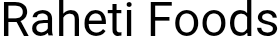 Raheti Foods Recruitment
